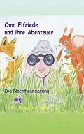 E-Book (epub) Oma Elfriede und ihre Abenteuer - Die Nachtwanderung von Gisi Mengesdorf-Kasten