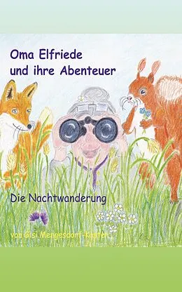 E-Book (epub) Oma Elfriede und ihre Abenteuer - Die Nachtwanderung von Gisi Mengesdorf-Kasten