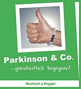 Kartonierter Einband Parkinson &amp; Co. ...ganzheitlich begegnen von Manfred J. Poggel