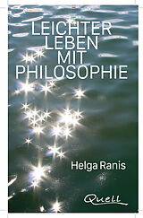 Kartonierter Einband Leichter Leben mit Philosopie von Helga Ranis