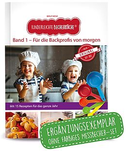 Fester Einband Kinderleichte Becherküche - Für die Backprofis von morgen (Band 1) von Birgit Wenz
