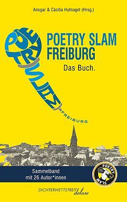 E-Book (epub) Poetry Slam Freiburg von Sebastian 23, Benno &quot;Herr Balsam&quot; Brockmann, Marvin Suckut
