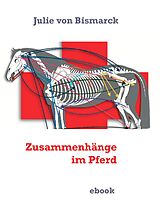 E-Book (epub) Zusammenhänge im Pferd von Julie von Bismarck