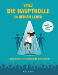 E-Book (epub) Spiel´ die Hauptrolle in Deinem Leben von Marisa de Pablo