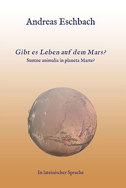 Fester Einband Gibt es Leben auf dem Mars? von Andreas Eschbach