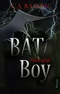 E-Book (epub) BAT Boy 2 von C. A. Raaven, Isabell Schmitt-Egner