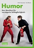 E-Book (epub) Humor. Das Manifest für verzögerte Schlagfertigkeit. von Katrin Hansmeier, Eva Ullmann