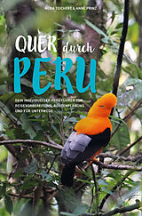 Broschiert QUER DURCH PERU von Anne Prinz, Nora Teichert