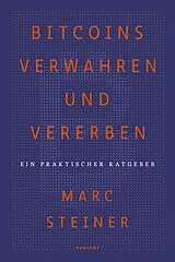 E-Book (epub) Bitcoins verwahren und vererben von Marc Steiner