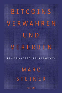 E-Book (epub) Bitcoins verwahren und vererben von Marc Steiner