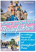 E-Book (epub) Ninas zauberhafter Reiseführer Disneyland® Paris von Nina Friedrich