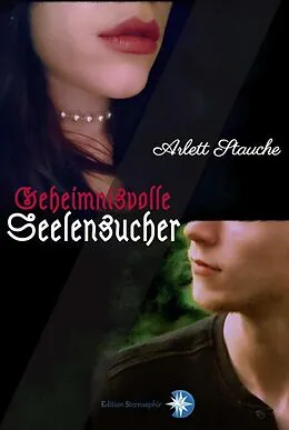 E-Book (epub) Geheimnisvolle Seelensucher von Arlett Stauche