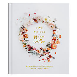 Fester Einband Table Book &quot;Live simply-bloom wildly&quot; von Miriam Bunse, Sabrina Debus, Judith Frietsch