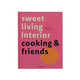 Fester Einband Table Book sweetlivinginterior cooking &amp; friends von Susanne Hesslenberg