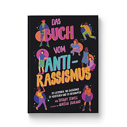 Fester Einband Das Buch vom Antirassismus von Tiffany Jewell