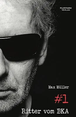 E-Book (epub) Ritter vom BKA #1 von Max Müller