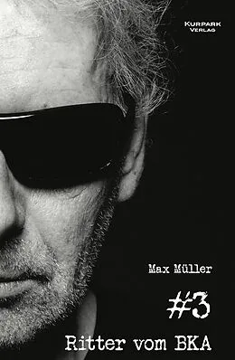 E-Book (epub) Ritter vom BKA #3 von Max Müller