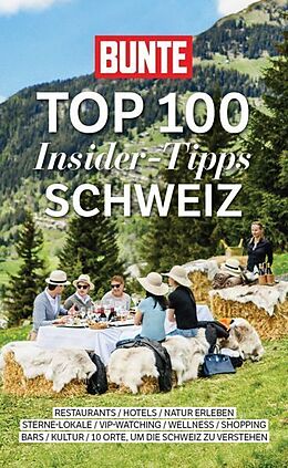 Kartonierter Einband BUNTE TOP 100 Insider-Tipps Schweiz von 
