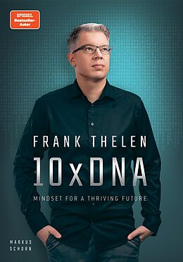 eBook (epub) 10xDNA - Mindset for a thriving Future de Frank Thelen, Markus Schorn