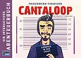 Spiralbindung Cantaloop - Buch 1: Einbruch in den Knast von Friedemann Findeisen