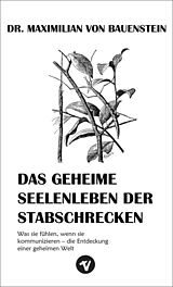 E-Book (epub) Das geheime Seelenleben der Stabschrecken von Dr. Maximilian von Bauenstein