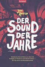 Kartonierter Einband Der Sound der Jahre von Jan Reetze