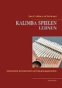Kartonierter Einband KALIMBA SPIELEN LERNEN von Klaus W. Hoffmann, Elke Bannach