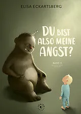 Fester Einband Du bist also meine Angst? von Elisa Eckartsberg