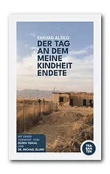 Kartonierter Einband Der Tag, an dem meine Kindheit endete von Farhad Alsilo