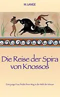 E-Book (epub) Die Reise der Spira von Knossos von Max Lange