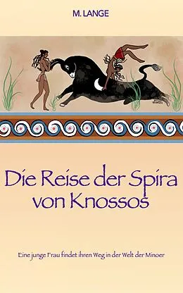 E-Book (epub) Die Reise der Spira von Knossos von Max Lange