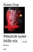 Plötzlich kehrt Stille ein