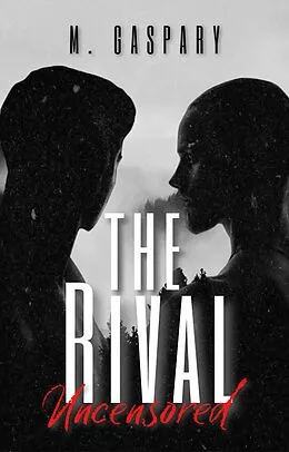 E-Book (epub) The Rival: Uncensored Gay Romance von M. Gaspary