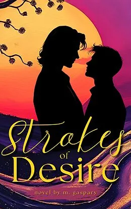 E-Book (epub) Strokes of Desire von M. Gaspary
