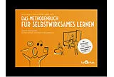 Kartonierter Einband Methodenbuch für selbstwirksames Lernen von Valeria Pfeiffer, Nora Hilbert, Judith Holle