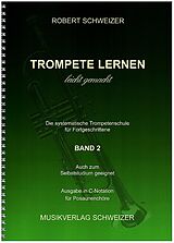 Robert Schweizer Notenblätter Trompete lernen leicht gemacht Band 2 - C-Notation