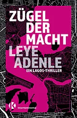 Kartonierter Einband Zügel der Macht von Leye Adenle