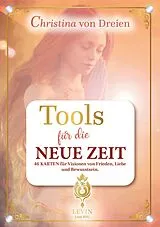 Kartonierter Einband Christina von Dreien - Tools für die NEUE ZEIT - Kartenset mit Begleitbuch von Christina von Dreien, Levin Jeffrey Lamb