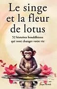 Kartonierter Einband Le singe et la fleur de lotus von Jinpa Sherab