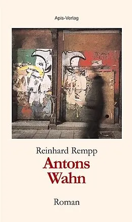 E-Book (epub) Antons Wahn von Reinhard Rempp