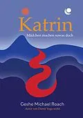 E-Book (epub) Katrin - Mädchen machen sowas doch! von Geshe Michael Roach