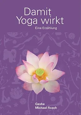 E-Book (epub) Damit Yoga wirkt von Geshe Michael Roach