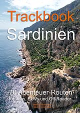 Kartonierter Einband Trackbook Sardinien 4. Auflage von Matthias Göttenauer, Melina Lindenblatt