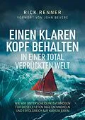 E-Book (epub) Einen Klaren Kopf behalten in einer total verrückten Welt von Rick Renner