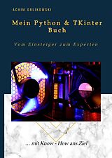 Fester Einband Mein Python &amp; TKinter Buch von Orlikowski Achim