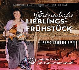 Fester Einband Stelzendorfer Lieblingsfrühstück von Doreen Bergmann, Petra Hermann
