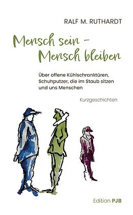 E-Book (epub) Mensch sein  Mensch bleiben von Ralf M. Ruthardt