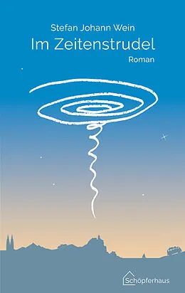 E-Book (epub) Im Zeitenstrudel von Stefan Johann Wein