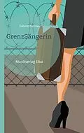 E-Book (epub) GrenzSängerin von Sabine Paßow