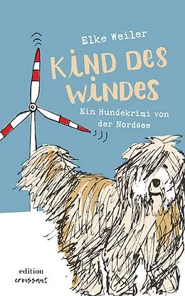E-Book (epub) Kind des Windes von Elke Weiler